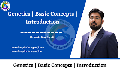 Genetics | Basic Concepts | Introduction